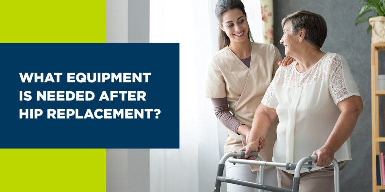 what-equipment-is-needed-after-hip-replacement